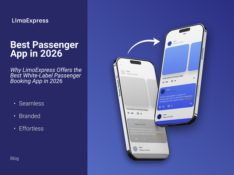 Why LimoExpress Offers the Best Passenger Booking App in 2026