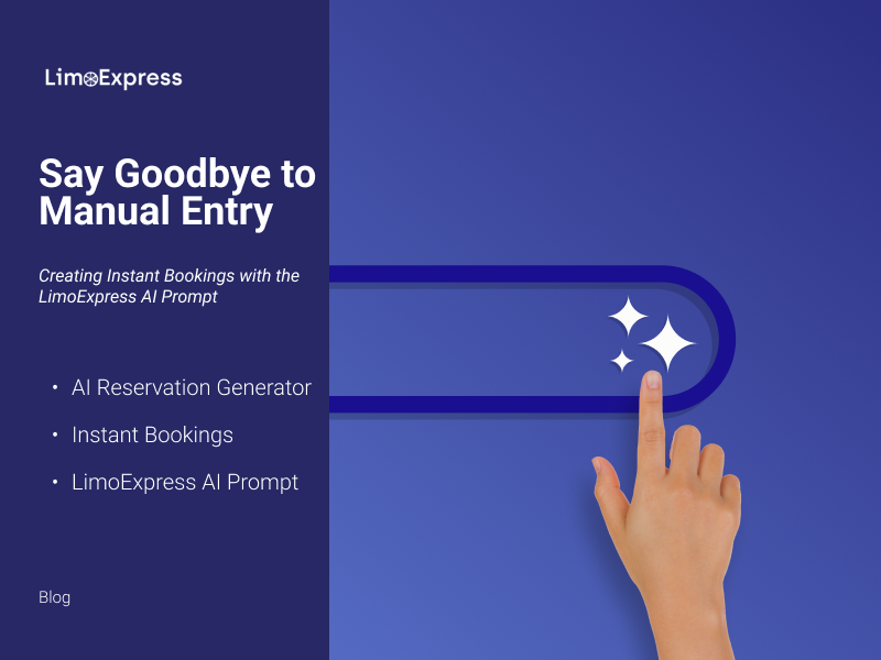 Say Goodbye to Manual Entry: Creating Instant Bookings with the LimoExpress AI Prompt