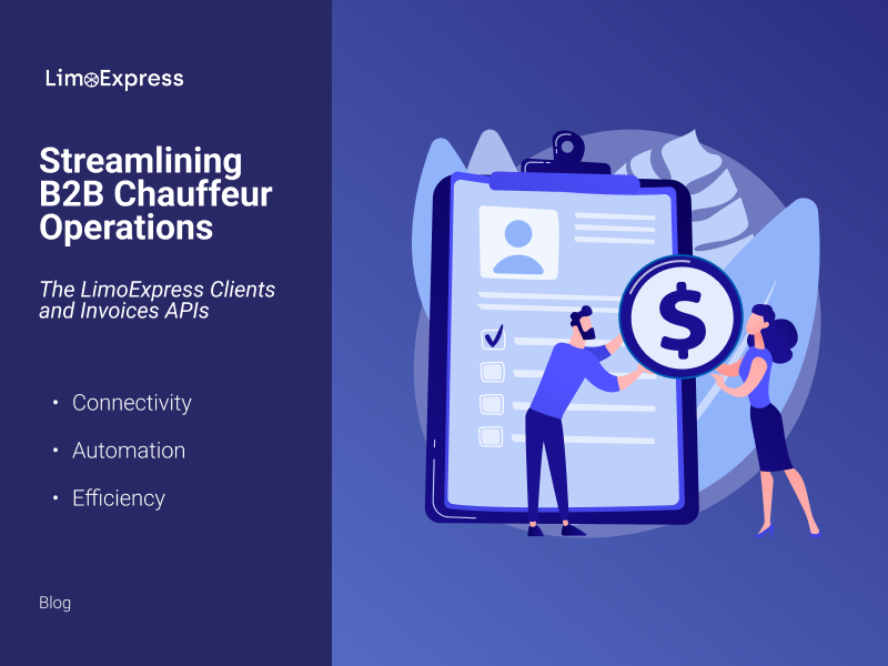 Streamlining B2B Chauffeur Operations: The LimoExpress Clients and Invoices APIs